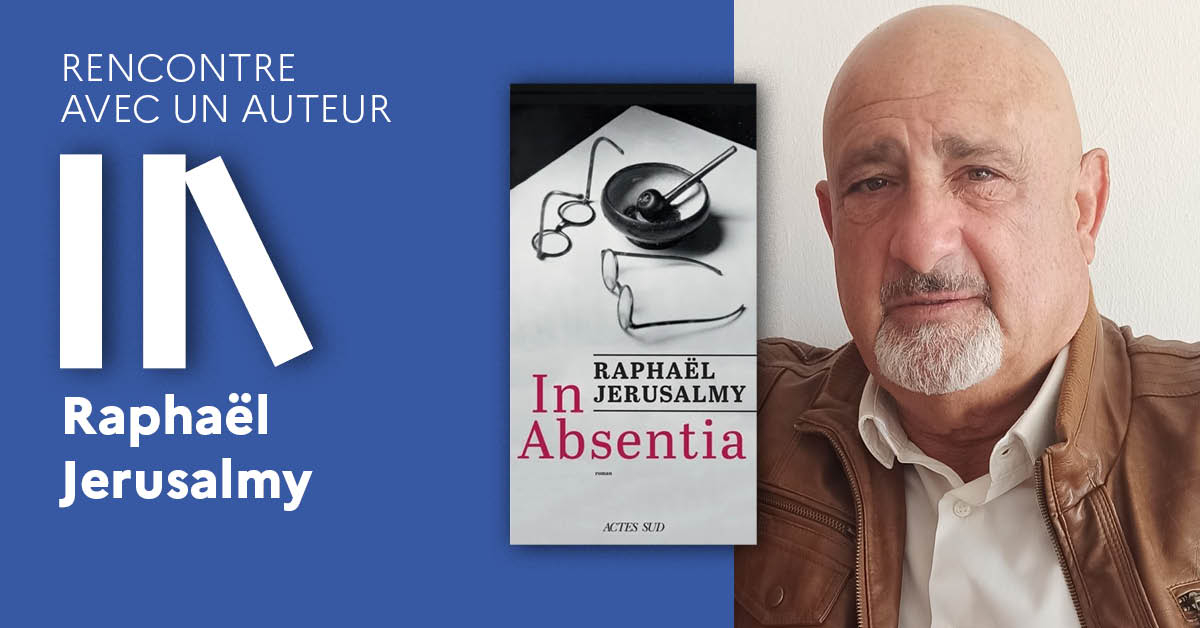 RENCONTRE AVEC UN AUTEUR : Raphaël Jerusalmy