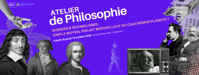 Atelier de philosophie : « Sciences & technologies : simple moyen, projet merveilleux ou cauchemar planifié ? »
