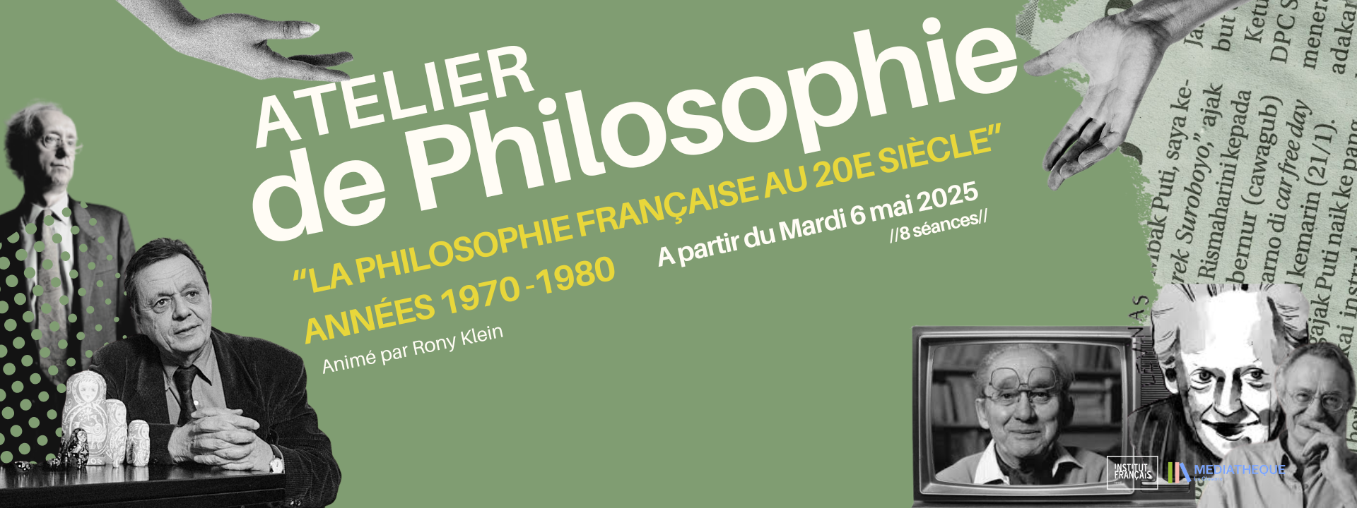 Atelier de philosophie : « La philosophie française au 20e siècle »- années 1970-1980