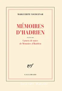 Mémoires d'Hadrien - Carnets de notes de Mémoires d'Hadrien