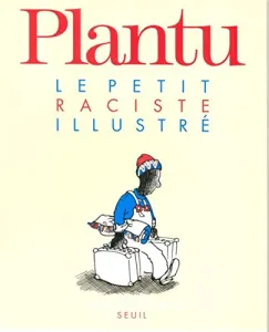 Le Petit raciste illustré