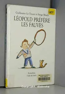 Léopold préfère les fauves