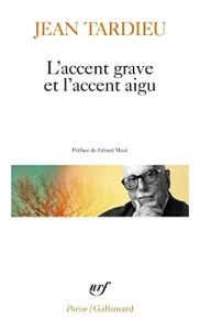 L'Accent grave et l'accent aigu - Poèmes 1976-1983