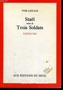 Staël suivi de Trois Soldats