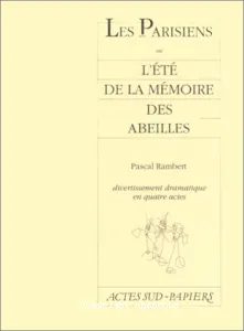 Les Parisiens ou l'Eté de la mémoire des abeilles