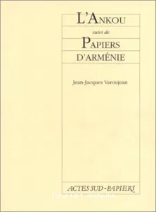 L'Ankou suivi de Papiers d'Arménie