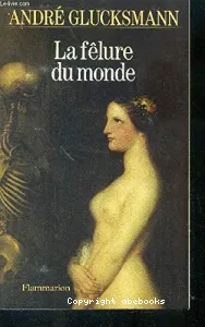 La Fêlure du monde - Ethique et sida