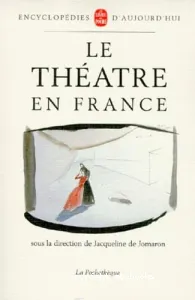 Le Théâtre en France - Du Moyen Age à nos jours