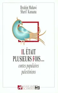 Il était plusieurs fois... contes populaires palestiniens