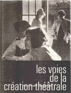 Les Voies de la création théatrale Tome 5