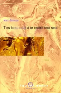 T'es beaucoup à te croire tout seul