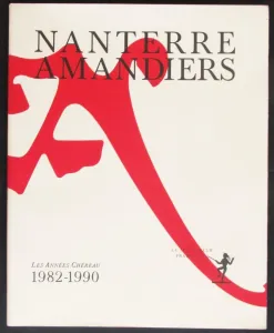 Nanterre Amandiers - Les années Chéreau 1982-1990