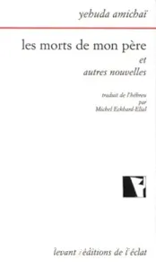 Les morts de mon père et autres nouvelles