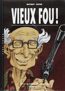 Vieux Fou !