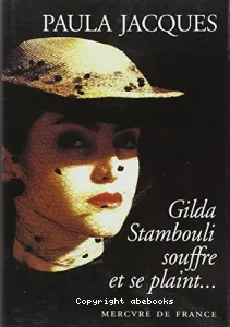 Gilda Stambouli souffre et se plaint ..