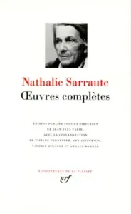 Nathalie Sarraute - Oeuvres complètes