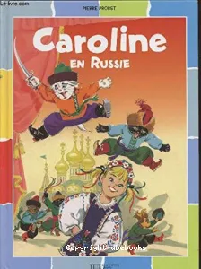 Caroline en Russie