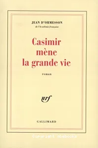 Casimir mène la grande vie