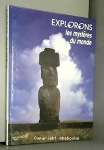 Explorons, les mystères du monde