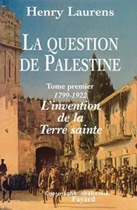 L'invention de la Terre sainte 1799-1922