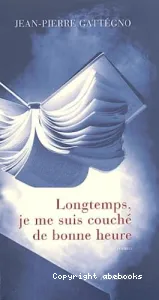 Longtemps, je me suis couché de bonne heure