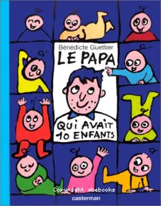 Le Papa qui avait 10 enfants