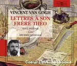 Lettres de Vincent Van Gogh à son frère Théo