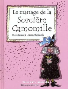 Le Mariage de la sorcière Camomille