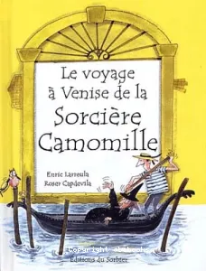 Le Voyage à Venise de la sorcière Camomille