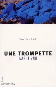 Une trompette dans le wadi