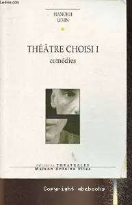 Comédies, Théâtre choisi T.1