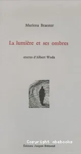 La Lumière et ses ombres