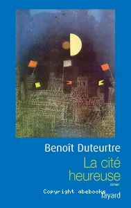 La cité heureuse