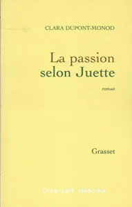 La passion selon Juette