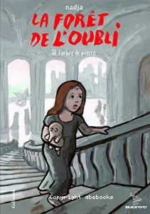 La forêt de l'oubli Tome 2 - L'arbre de Pierre