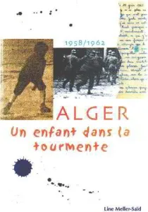 Alger, un enfant dans la tourmante- 1958-1962