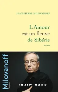 L'amour est un fleuve de Sibérie