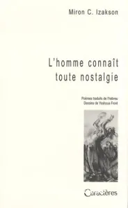 L'homme connaît toute nostalgie