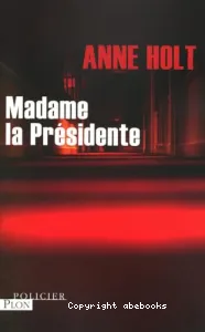 Madame la Présidente