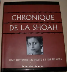 Chroniques de la Shoah, une histoire en mots et en images