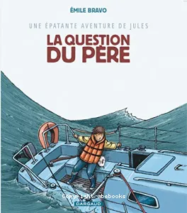 La question du père- Un épatante aventure de Jules - Vol.5