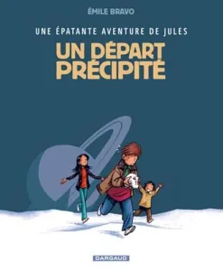 Un départ précipité - Une épatante aventure de Jules - Vol.4