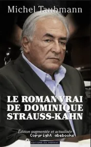 Le roman vrai de Dominique Strauss-Kahn