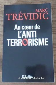 Au coeur de l'antiterrorisme