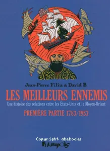 Les meilleurs ennemis 1ère partie - 1783/1953