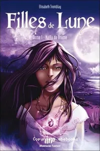 Filles de lune - Tome 1 : Naïla de Brume