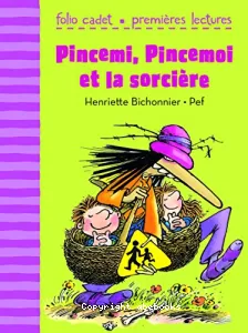 Pincemi, pincemoi et la sorcière