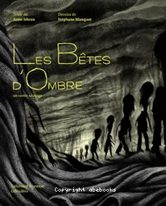 Les Bêtes d'ombre, un conte sauvage