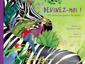 Devinez-moi !, 185 devinettes-poèmes du monde