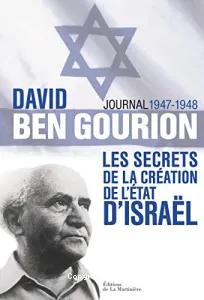 Journal 1947-1948 - Les secrets de la création de l'état d'Israël